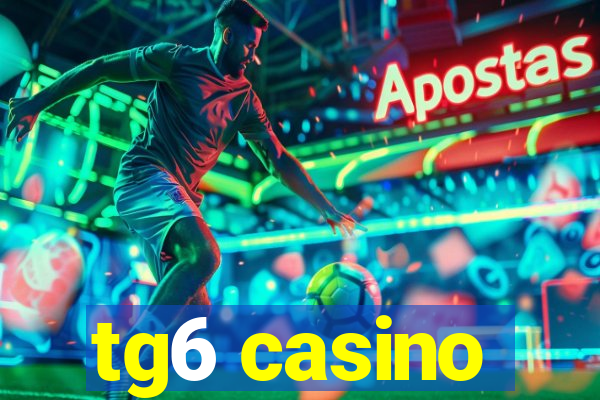 tg6 casino